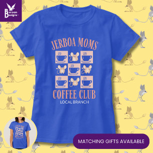 Furbaby Mama JERBOA MOMS COFFEE CLUB T-shirt