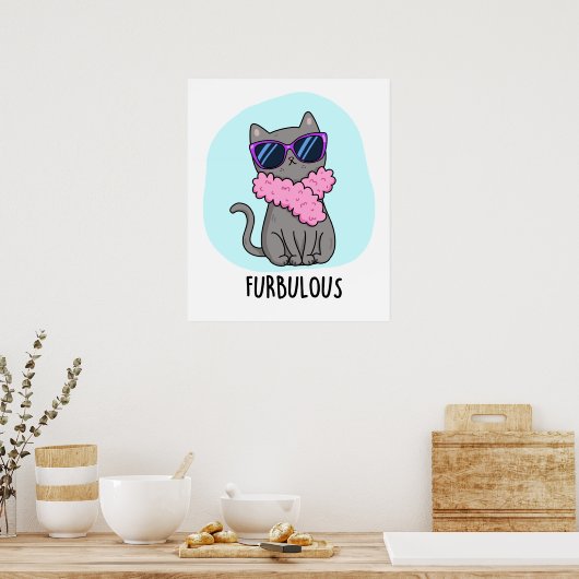 Furbulous Funny Elegant Cat Pun Poster (Keuken)
