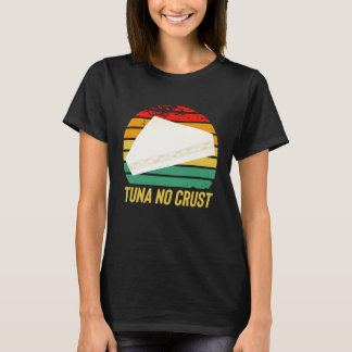 Furious Tuna No Crust Fast Car Quote T-shirt