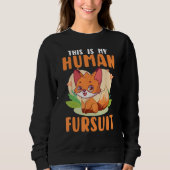 Furry Fandom Furries Fursona This Is My Human Furs Trui (Voorkant)