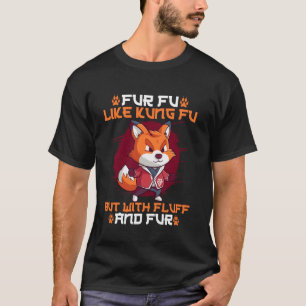 Furry Fandom Fursona Vos Fu Fu Zoals Kung Fu Maar  T-shirt