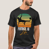 Futbol is leven t-shirt (Voorkant)