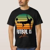 Futbol is leven t-shirt (Voorkant)