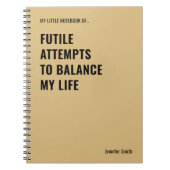 Futile Pogingen om een Grappige Quote in evenwicht Notitieboek (Voorkant)