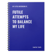 Futile Pogingen om een Grappige Quote in evenwicht Notitieboek (Voorkant)