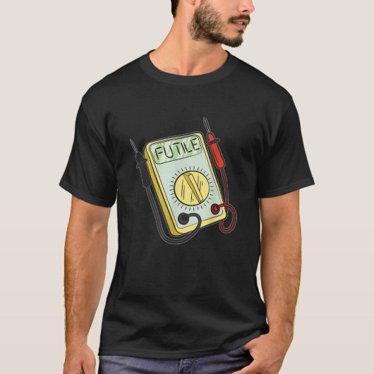 Futile Voltmeter Funny Electrician Joke T Shirt (Voorkant)