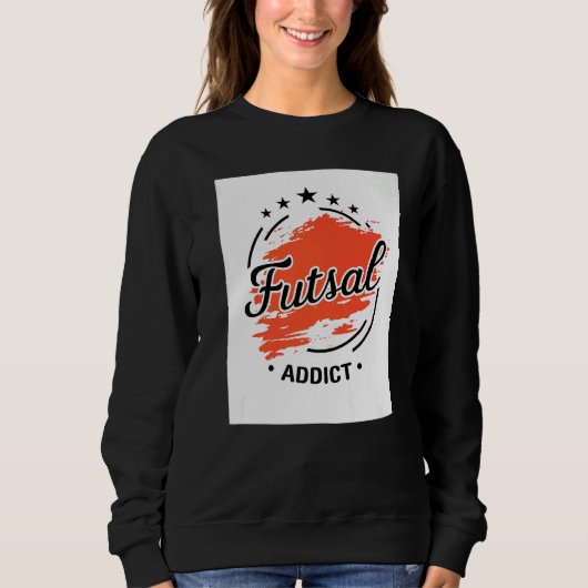 Futsal Addict Graphic Indoor Soccer Player Footbal Trui (Voorkant)