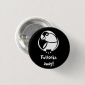 Futtocks weg! B&W Humbertisms pin of badge Ronde Button 3,2 Cm (Voorkant /achterkant)