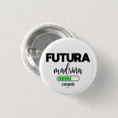 Futura madrina cargando ronde button 3,2 cm (Voorkant /achterkant)