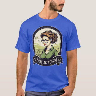 Future AG Docent Landbouw Toekomstige Boer T-shirt