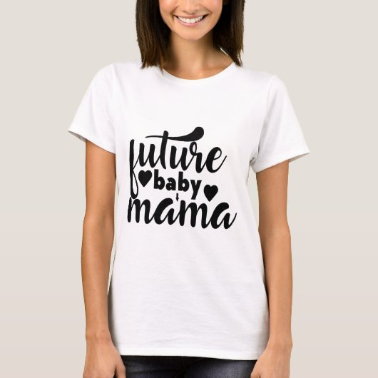 Future Baby mama T-shirt (Voorkant)