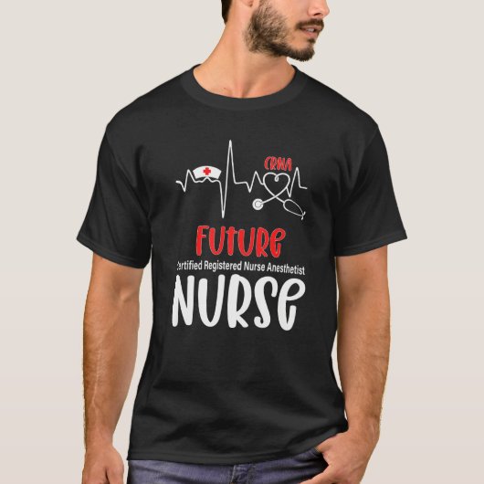 Future Certified Registered Anesthetist Heartbeat T-shirt (Voorkant)