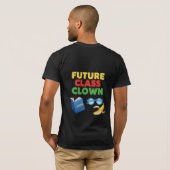 Future Class Clown Funny Student Design T-shirt (Achterkant volledig)
