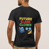 Future Class Clown Funny Student Design T-shirt (Achterkant)
