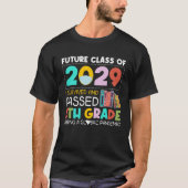 Future Class Of 2029 I Survived Passed 5th Grade G T-shirt (Voorkant)