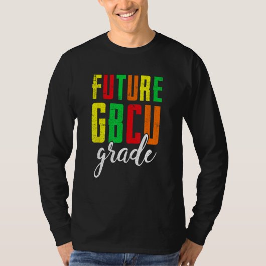 Future College Student Future HBCU Grad Girl Gradu T-shirt (Voorkant)