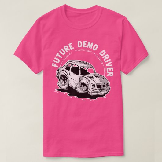 Future Demo Driver Demolition Derby Car Son Daught T-shirt (Design voorkant)