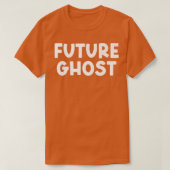 Future Ghost Merch Gothic Dark Humor Sarcastic T-shirt (Design voorkant)