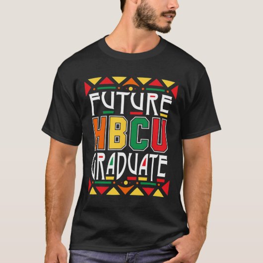 Future Hbcu Afstuderen Historische Zwarte Colleges T-shirt (Voorkant)