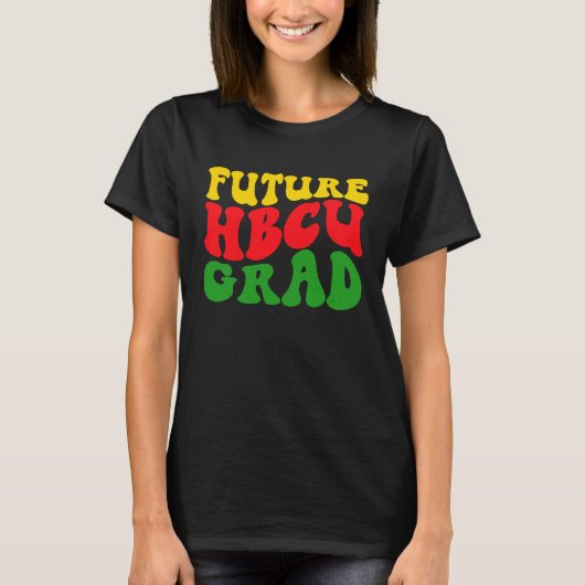 Future HBCU Grad Graduation Black Historically Col T-shirt (Voorkant)