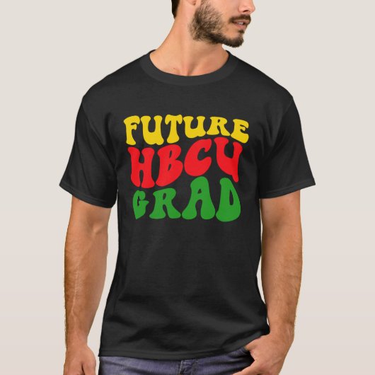 Future HBCU Grad Graduation Black Historically Col T-shirt (Voorkant)