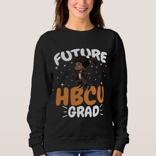 Future HBCU Grad History Black College Youth Black Trui (Voorkant)