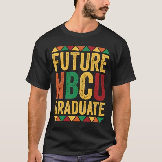 Future HBCU Graduate Historical Black College Alum T-shirt (Voorkant)