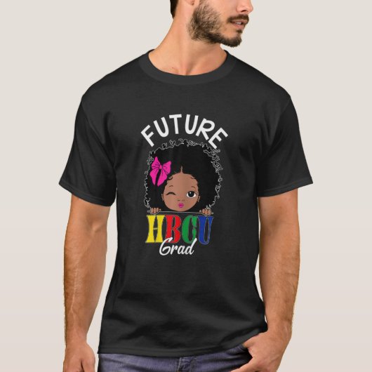 Future Hbcu Graduate Historical Black College T-shirt (Voorkant)