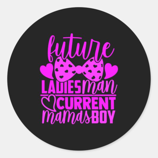 Future Ladies Man Current Mamas Boy Valentine Son  Ronde Sticker (Voorkant)