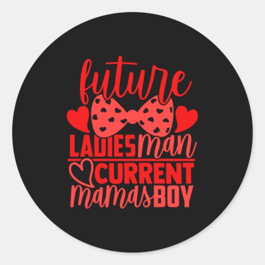 Future Ladies Man Current Mamas Boy Valentine Son Ronde Sticker (Voorkant)