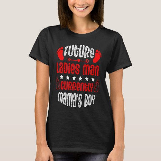 Future Ladies Man Current Mama's Boy Valentine's D T-shirt (Voorkant)