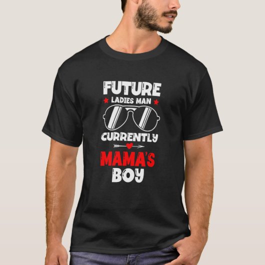 Future Ladies Man Current Mama's Boy Valentine's D T-shirt (Voorkant)