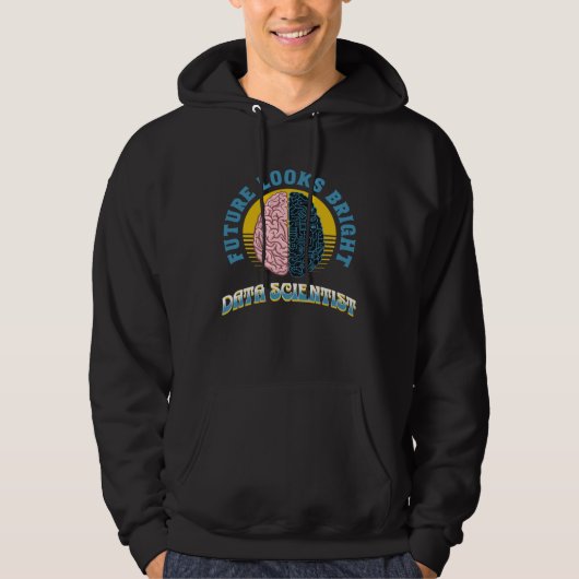 Future Looks Bright Data Scientist College Graduat Hoodie (Voorkant)