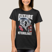 Future Meteorologist Climate Weather Meteorology T-shirt (Voorkant)