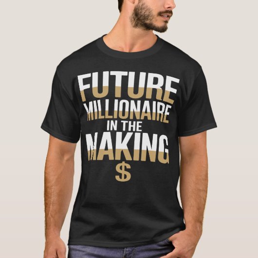 Future Millionaire in het Motivatie maken T-shirt (Voorkant)