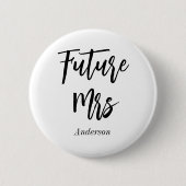 Future Mrs Black White Calligraphy Button (Voorkant)