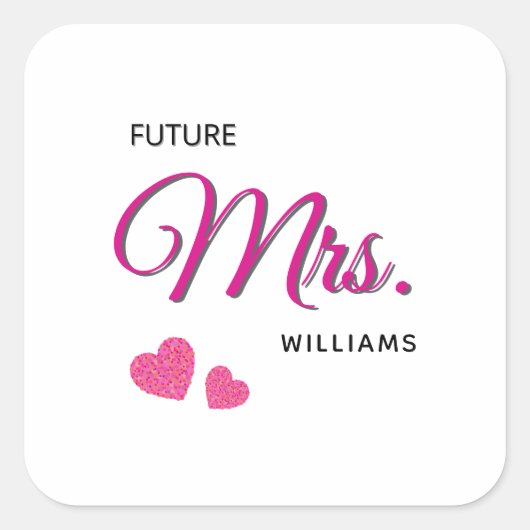 Future Mrs Personalized Wedding Design  Vierkante Sticker (Voorkant)