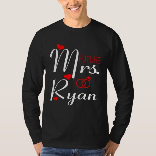 Future Mrs Ryan Wife To Be Bride To Be Valentine T-shirt (Voorkant)