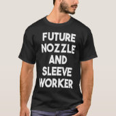 Future Nozzle And Sleeve Worker T-shirt (Voorkant)