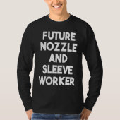 Future Nozzle And Sleeve Worker T-shirt (Voorkant)