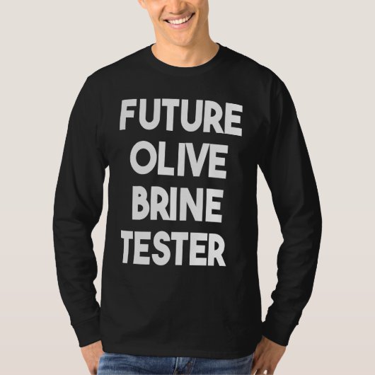 Future Olive Brine Tester T-shirt (Voorkant)