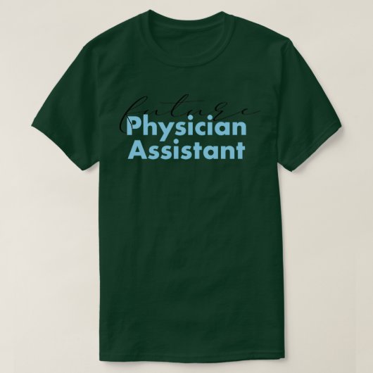 Future Physician Assistant 10 T-shirt (Design voorkant)