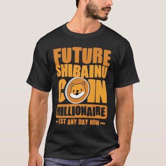 Future SHIBAINU Coin Millionaire T-Shirt (Voorkant)