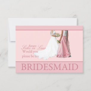 Future Sister in Law Please be Bridesmaid Kaart