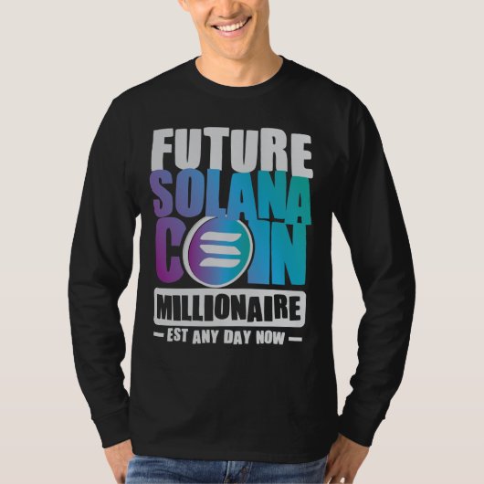 Future SOLANA Coin Millionaire T-shirt (Voorkant)