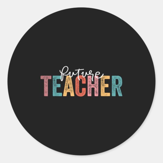 Future Teacher Student Teaching School Teacher In  Ronde Sticker (Voorkant)