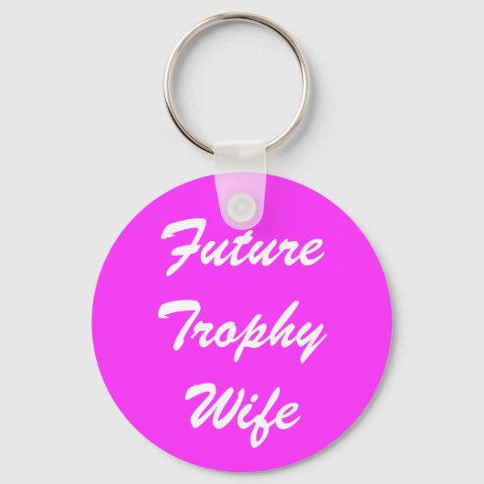 Future Trophy Wife Sleutelhanger (Voorkant)