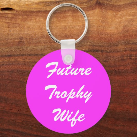Future Trophy Wife Sleutelhanger (Voorkant)