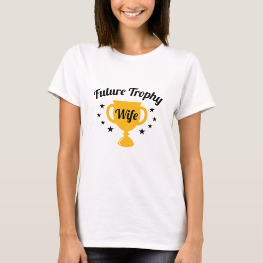 Future Trophy Wife T-shirt (Voorkant)