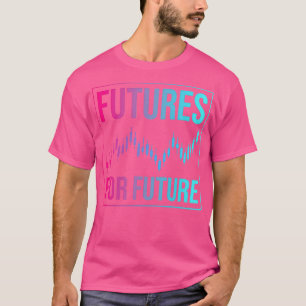 Futures trading stock market t-shirt